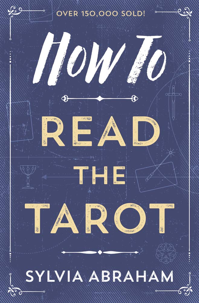 How To Read Tarot - New Edition 