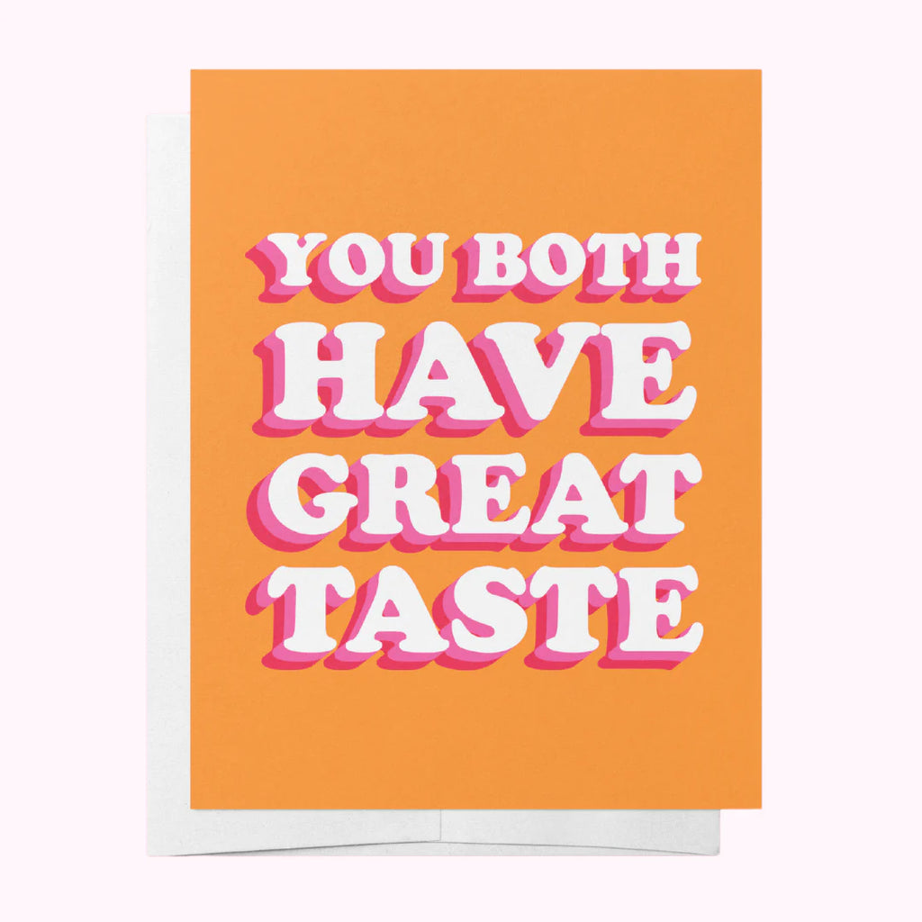 You Both Have Great Taste Greeting Card