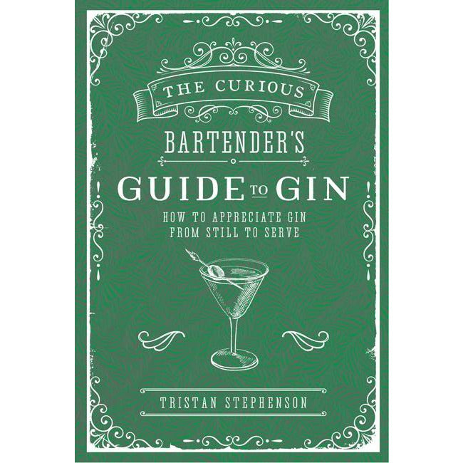 The Curious Bartender’s Guide to Gin